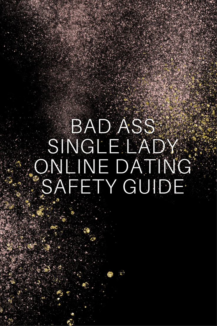 Single Lady Online Dating Safety Guide