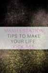 MANIFESTATION TIPS