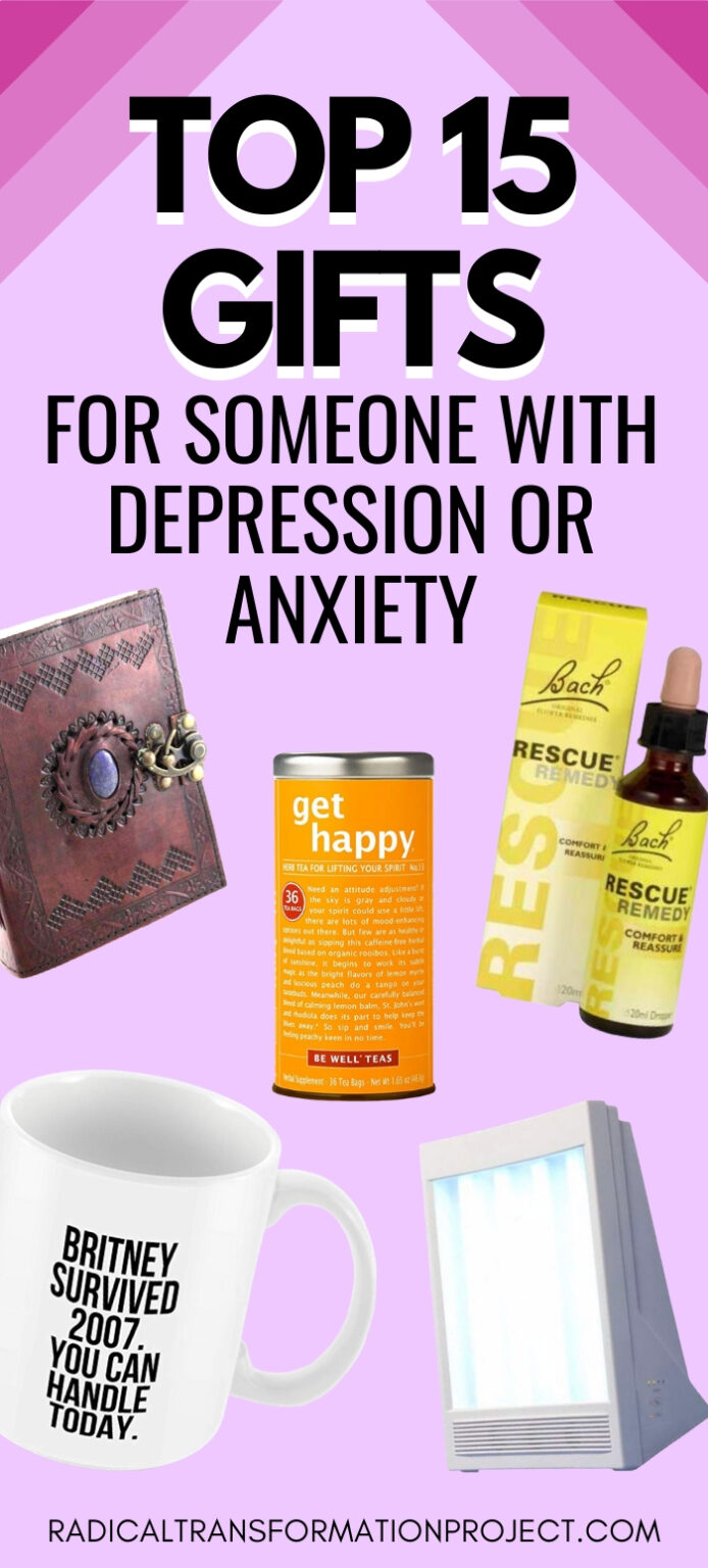 Gifts for Someone with Depression or Anxiety Radical Transformation Project