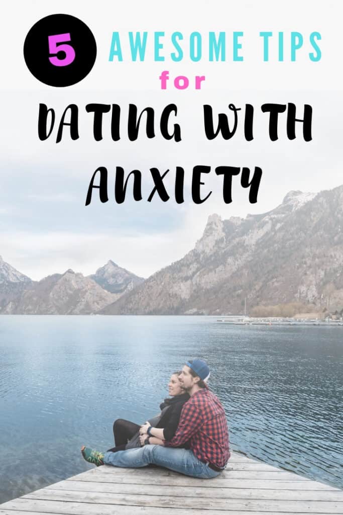 5 Awesome Tips For Dating With Anxiety Radical Transformation Project