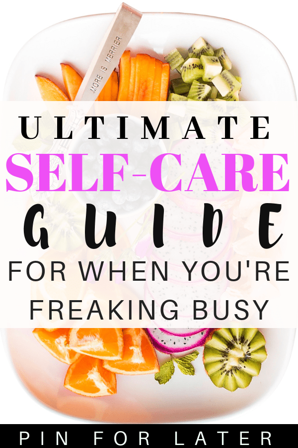 Self-Care tips for when you're busy and stressed out #selfcare #mentalhealth #stress