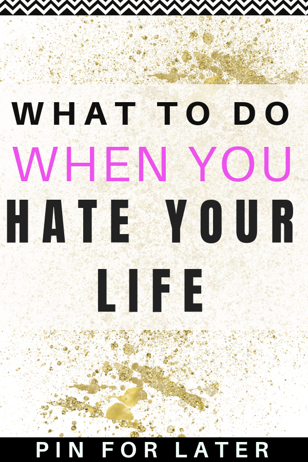 I Hate My Life: How To Feel Better Fast - Radical Transformation Project