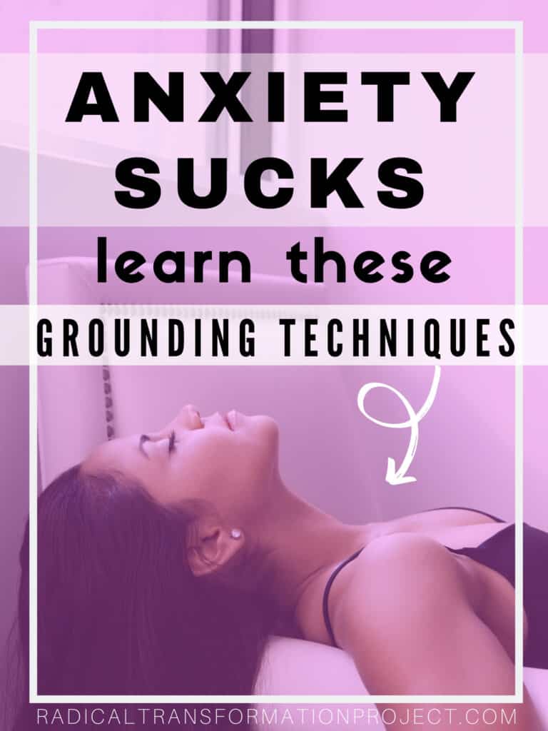 The Best Grounding Techniques for Anxiety Radical Transformation Project