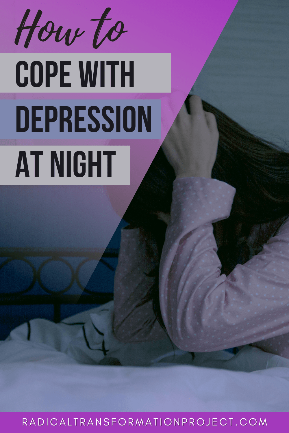 Why Do I Get Depressed at Night Radical Transformation Project