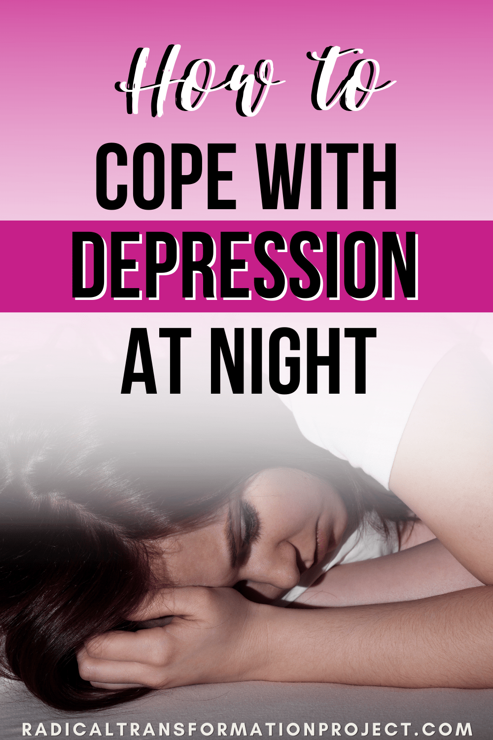 Why Do I Get Depressed at Night Radical Transformation Project