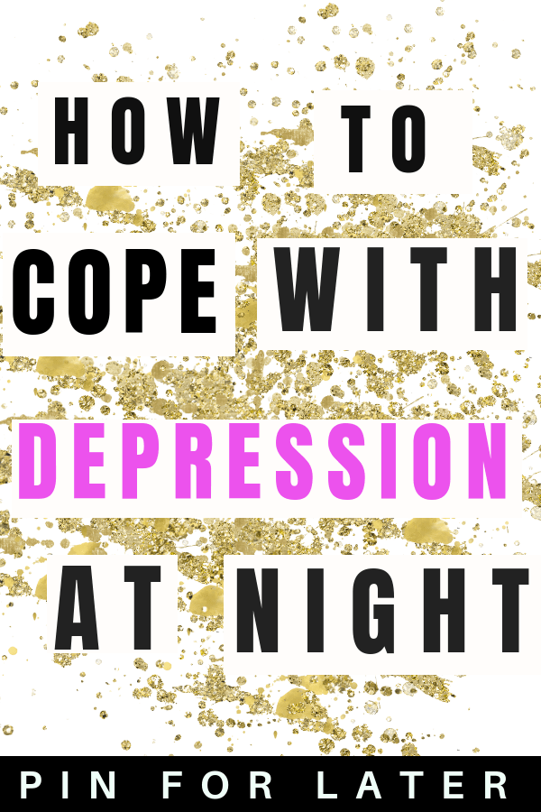 Tips for coping with depression at night