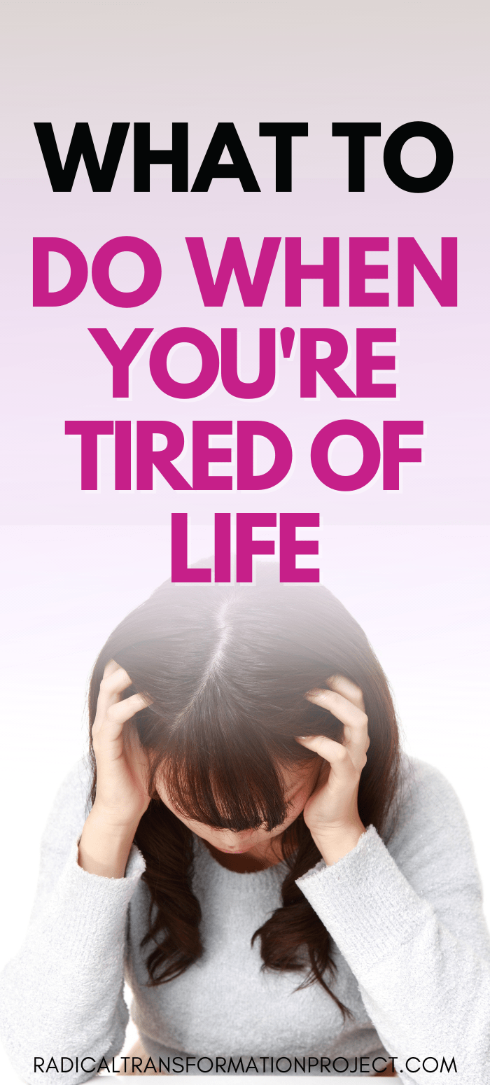 What To Do When You're Tired of Life
