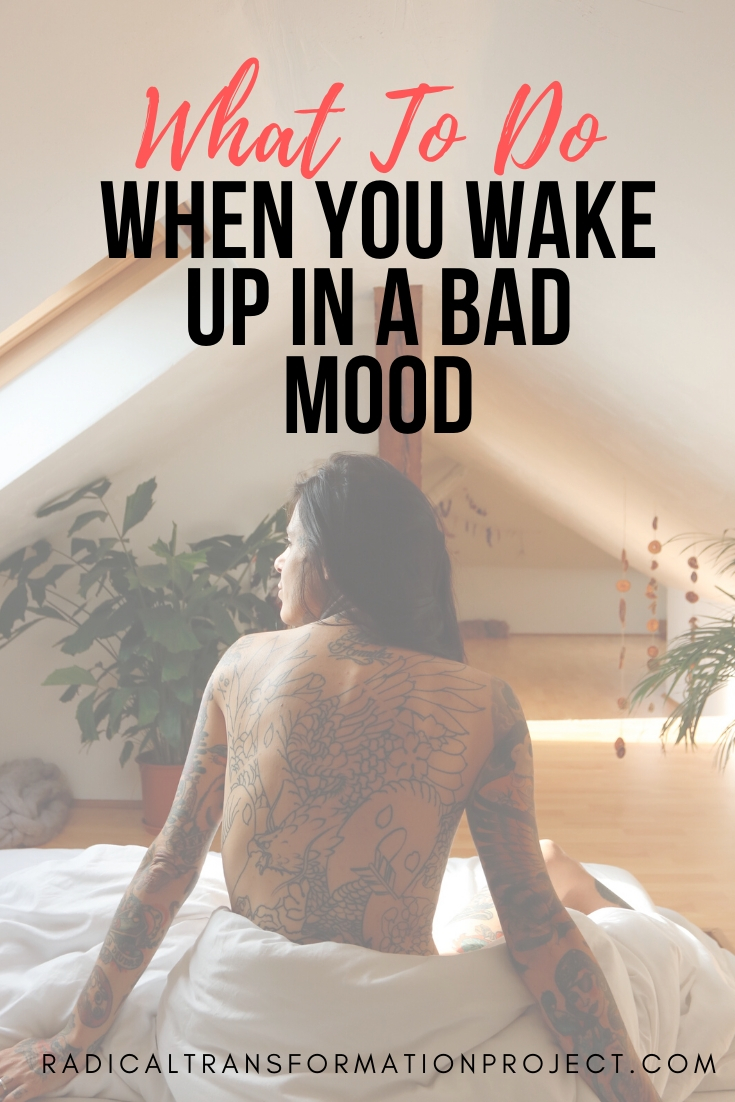 what to do when you wake up in a bad mood