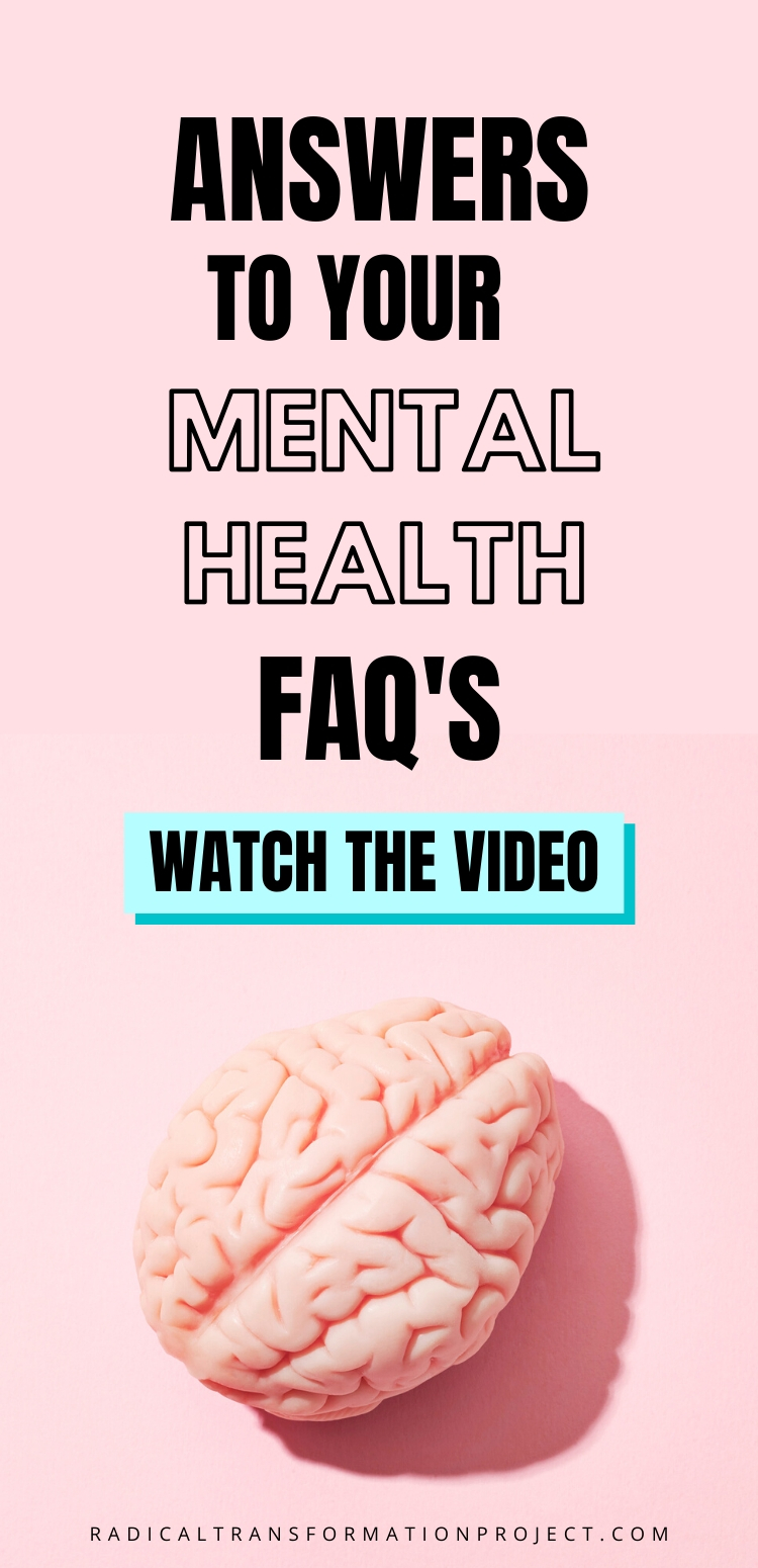 https://www.radicaltransformationproject.com/your-mental-health-questions-answered/