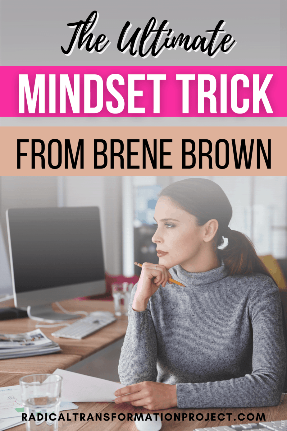 The Ultimate Mindset Shift From Brene Brown
