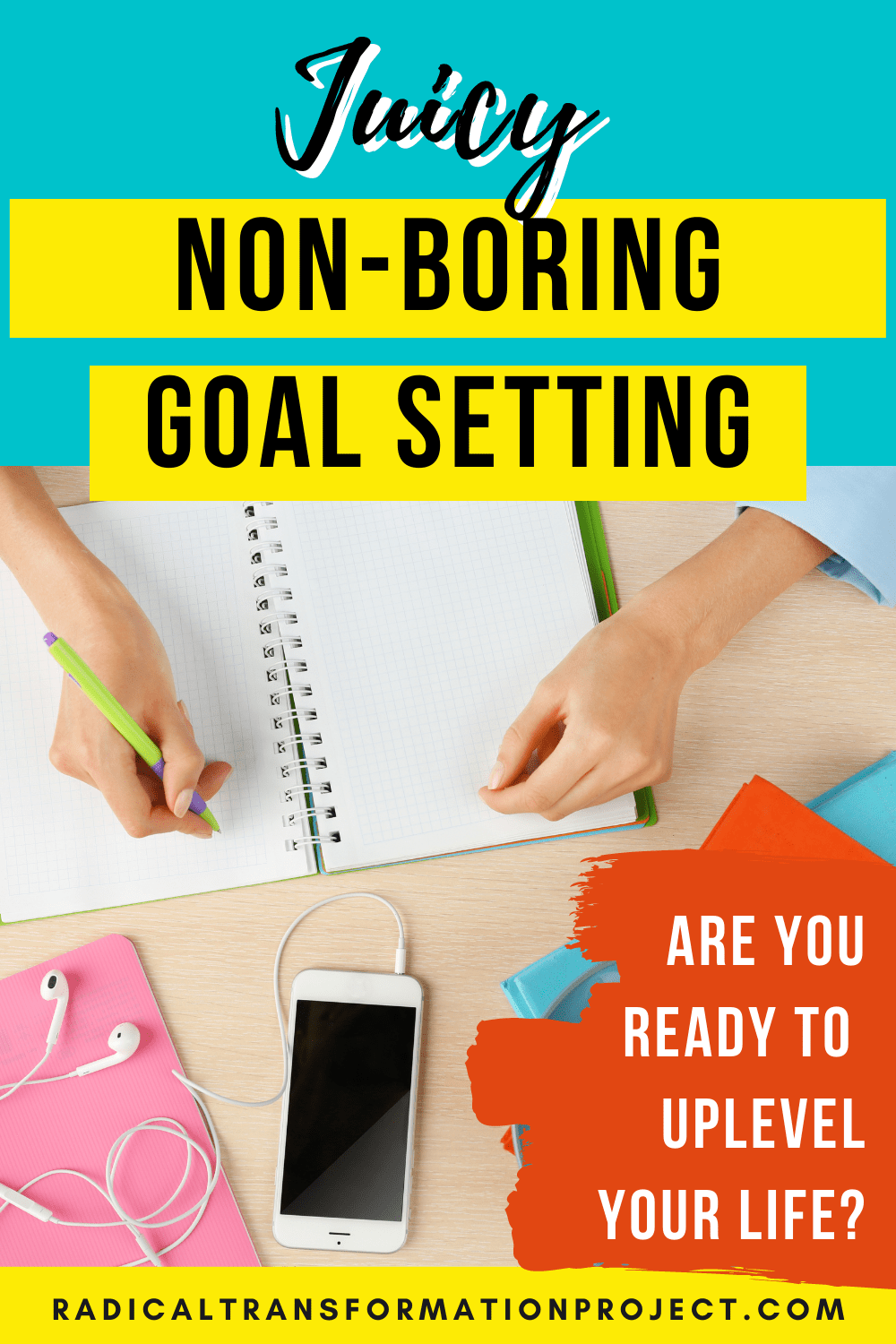 Juicy Non-Boring Goal Setting