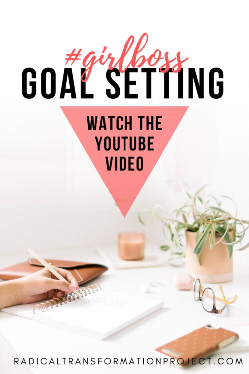 the best goal setting method Radical Transformation Project