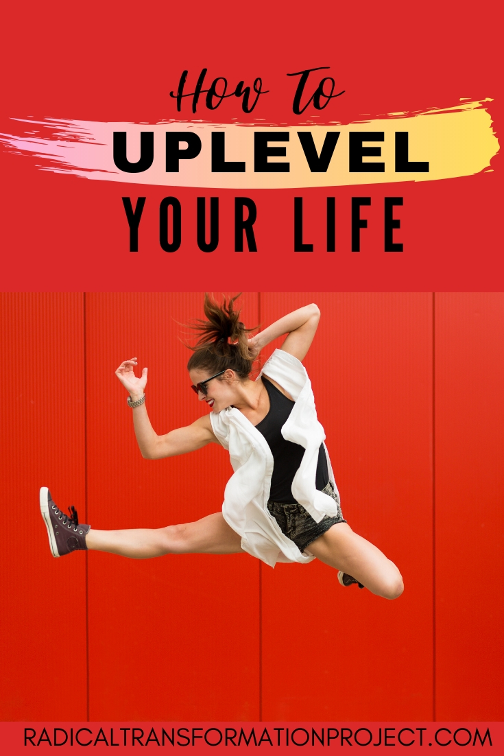 uplevel your life