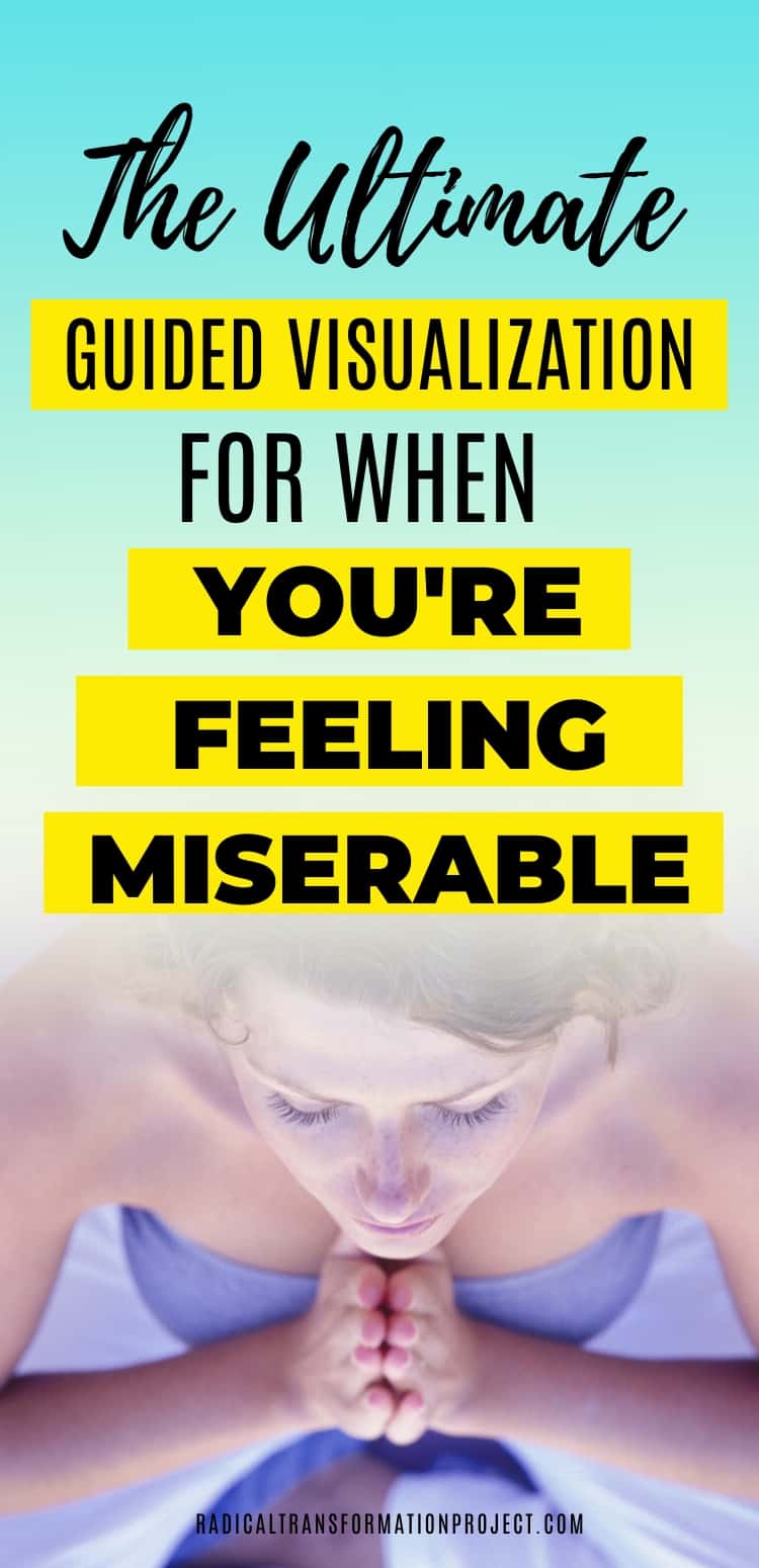 Guided Visualization for when You're Feeling Miserable