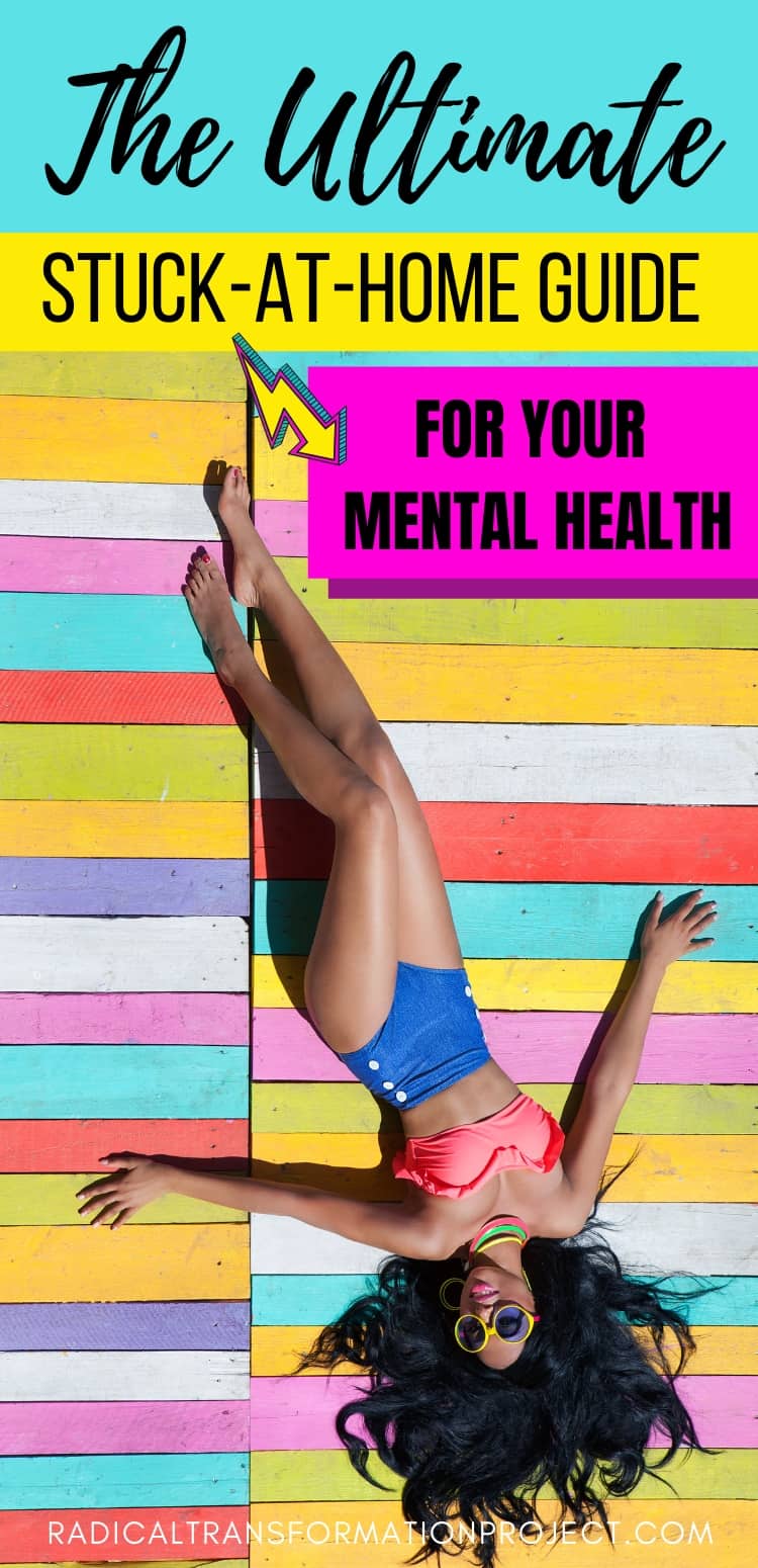 The Ultimate Stuck At Home Guide for your Mental Health 